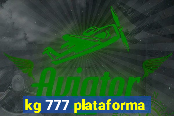 kg 777 plataforma